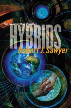 Hybrids: Sequel to Hominids - Book #3 of the Neanderthal Parallax