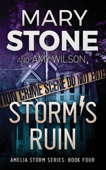 Storm's Ruin - Book #4 of the Amelia Storm