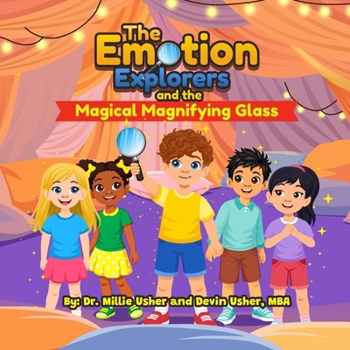 Paperback The Emotion Explorers and the Magical Magnifying Glass Book