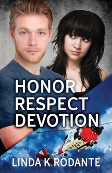 Honor Respect Devotion - Book #5 of the Dangerous