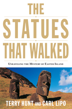 Paperback The Statues That Walked: Unraveling the Mystery of Easter Island Book