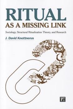 Paperback Ritual as a Missing Link: Sociology, Structural Ritualization Theory and Research Book