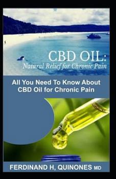 CBD Oil : Natural Relief for Chronic Pain: All You Need to Know about CBD Oil for Chronic Pain