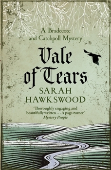 Vale of Tears - Book #5 of the A Bradecote and Catchpoll Investigation