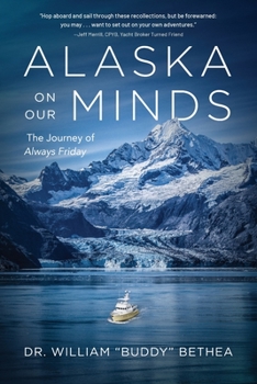 Paperback Alaska On Our Minds: The Journey of Always Friday Book