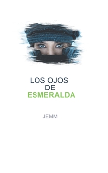 Paperback Los Ojos de Esmeralda: Los Ojos [Spanish] Book