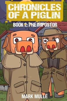 Paperback Chronicles of a Piglin Book 2: The Impostor Book