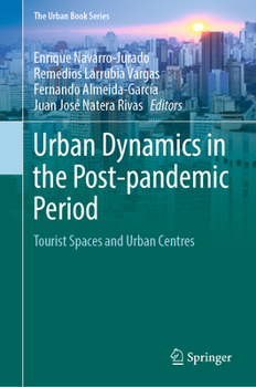 Hardcover Urban Dynamics in the Post-Pandemic Period: Tourist Spaces and Urban Centres Book