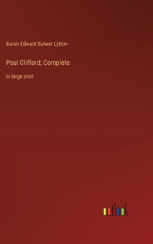 Hardcover Paul Clifford; Complete: in large print Book