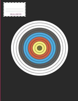 Paperback Bullseye: Bullseye Archery Target Note Book or Journal Book