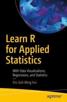 Paperback Learn R for Applied Statistics: With Data Visualizations, Regressions, and Statistics Book