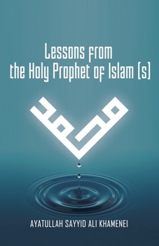 Paperback Lessons from the Holy Prophet of Islam (S) Book