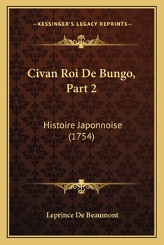 Civan Roi De Bungo, Part 2: Histoire Japonnoise (1754)