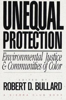 Paperback Unequal Protection: Environmental Justice and Communities of Color Book