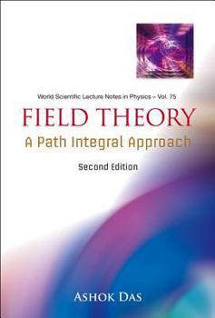 Hardcover Field Theory: A Path Integral Approach (2nd Edition) Book