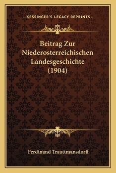 Paperback Beitrag Zur Niederosterreichischen Landesgeschichte (1904) [German] Book
