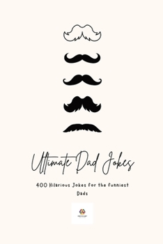 Paperback Ultimate Dad Jokes 2023: Hilarious Puns & Oneliners for The Funniest Comedians Book