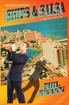 Paperback Ships & Salsa: A Trip Callaway Gig (Book 4) Book