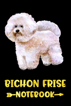 Bichon Frise Notebook: Blank Lined Journal Diary (Gifts for Dog Lovers)
