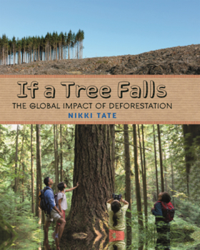 Library Binding If a Tree Falls: The Global Impact of Deforestation Book