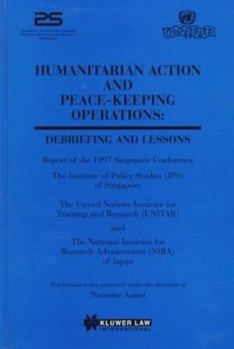 Hardcover Humanitarian Action and Peace-Keeping Operations: Debriefing and Lessons Book