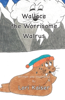 Paperback Wallace the Worrisome Walrus Book