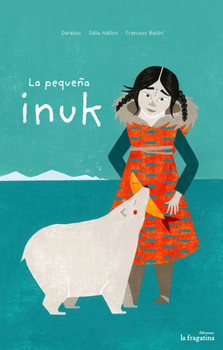 Hardcover La Pequeña Inuk [Spanish] Book