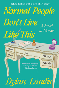 Paperback Normal People Don't Live Like This: A Novel in Stories (Deluxe Edition) Book