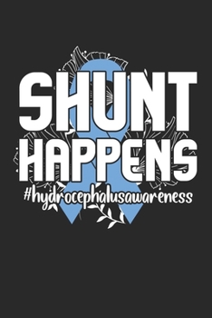 Shunt Happens: Hydrozephalus Bewusstsein Shunt Happens Hydro Notizbuch liniert DIN A5 - 120 Seiten für Notizen, Zeichnungen, Formeln | Organizer Schreibheft Planer Tagebuch