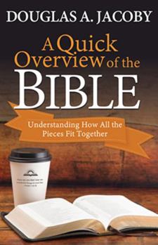 A Quick Overview of the Bible