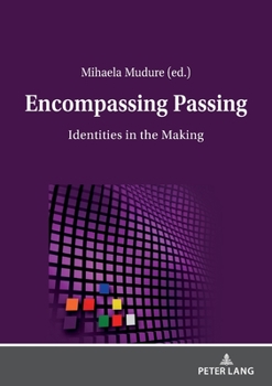 Paperback Encompassing Passing: Identities in the Making Book