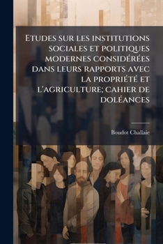 Etudes Sur Les Institutions Sociales Et Politiques Modernes Consid�r�es Dans Leurs Rapports Avec La