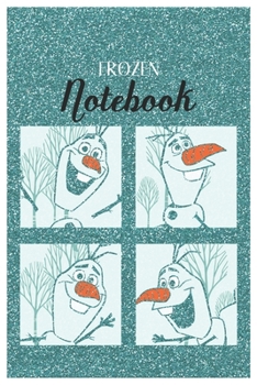 Frozen Notebook: Disney Frozen Chillin Like Olaf On My 40Th Birthday Disney Frozen Blank Ruled Elsa Princess Frozen Notebook for Girls with 120 Pages ... for Drawing Doodling or Learning For Kids