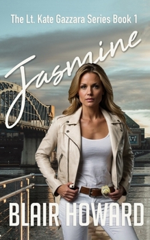 Jasmine - Book #1 of the Lt. Kate Gazzara