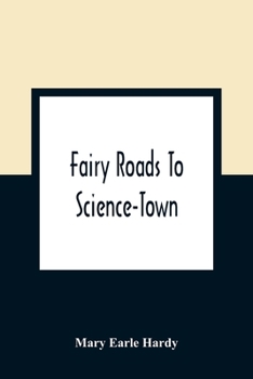 Paperback Fairy Roads To Science-Town Book