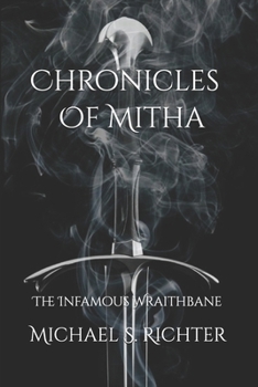 Chronicles Of Mitha The Infamous Wraithbane