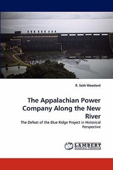 Paperback The Appalachian Power Company Along the New River Book