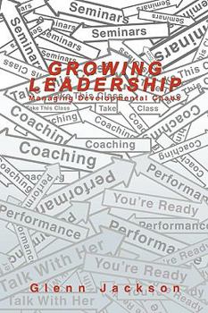 Paperback Growing Leadership: Managing Developmental Chaos Book