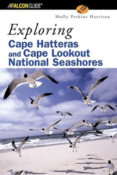 Paperback Exploring Cape Hatteras and Cape Lookout National Seashores Book