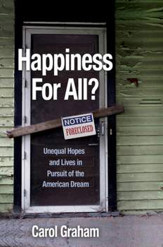 Hardcover Happiness for All?: Unequal Hopes and Lives in Pursuit of the American Dream Book