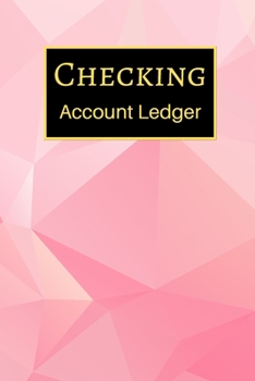 Checking Account Ledger: 6 Column Payment Record, Record and Tracker Log Book, Personal Checking Account Balance Register, Checking Account Transaction Register (checkbook ledger)