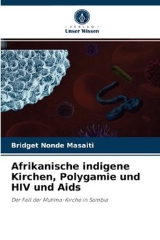 Paperback Afrikanische indigene Kirchen, Polygamie und HIV und Aids [German] Book