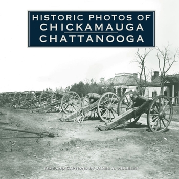 Hardcover Historic Photos of Chickamauga Chattanooga Book