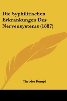 Paperback Die Syphilitischen Erkrankungen Des Nervensystems (1887) [German] Book