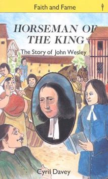 Paperback Horseman of the King: The Story of John Wesley Book