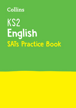 Paperback Collins Ks2 Sats Revision and Practice - New 2014 Curriculum Edition -- Ks2 English: Practice Workbook Book