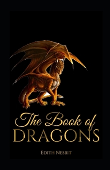 Paperback The Book of Dragons Illustrated Book