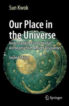 Paperback Our Place in the Universe: Understanding Fundamental Astronomy from Ancient Discoveries Book