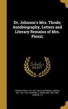 Hardcover Dr. Johnson's Mrs. Thrale; Autobiography, Letters and Literary Remains of Mrs. Piozzi; Book