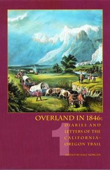 Paperback Overland in 1846, Volume 1: Diaries and Letters of the California-Oregon Trail Book